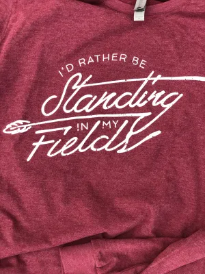 Rather be Standing in my Fields Long Sleeve