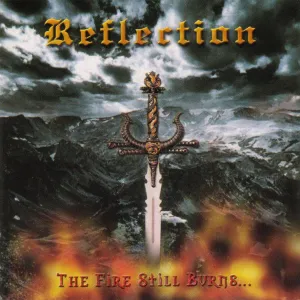 REFLECTION – The Fire Still Burns... CD